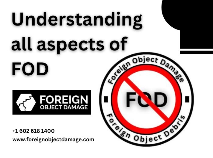 Understanding All Aspects of Foreign Object Damage