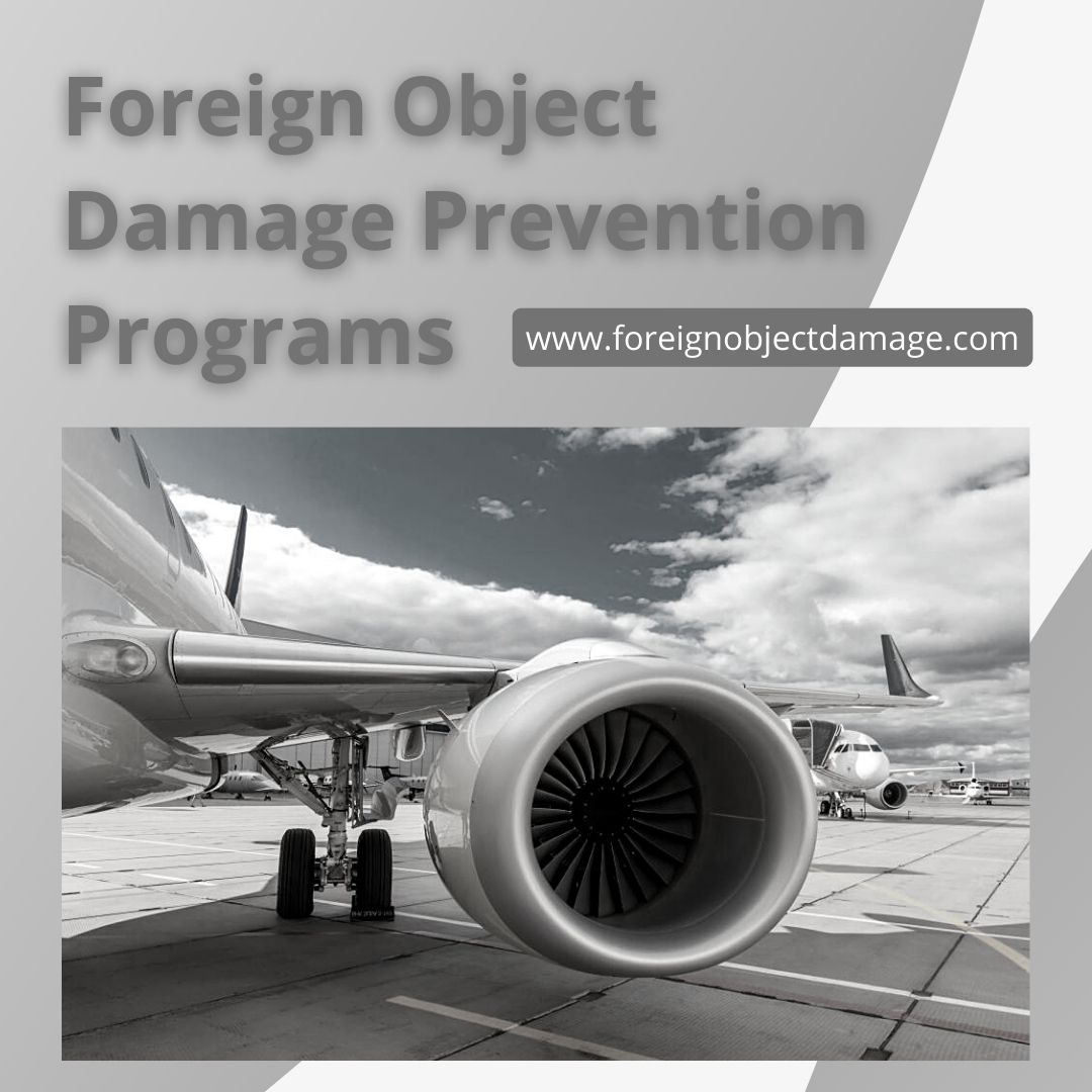 Foreign Object Damage Prevention Programs