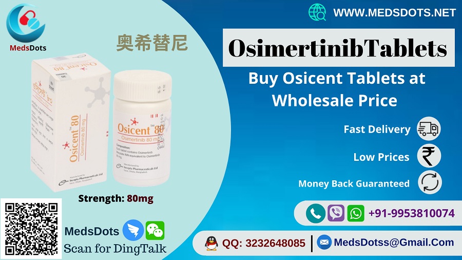Buy Osicent 80mg Tablets | Generic Osimertinib Wholesale Price India | Indian AZD9291 Supplier