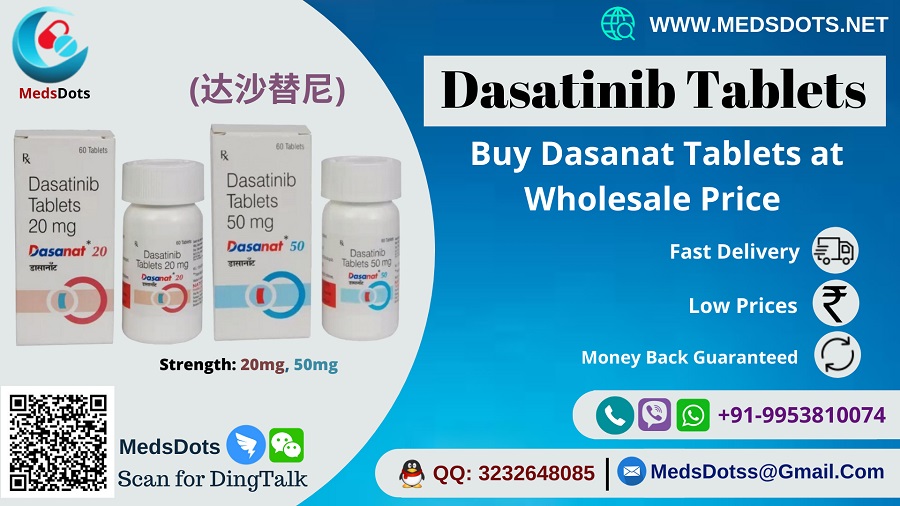 Buy Dasanat Tablets online | Generic Dasatinib Wholesale Price | Dasanat Dasatinib Exporter