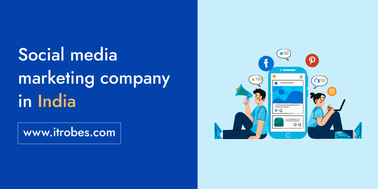 iTrobes Social Media Marketing Company In India
